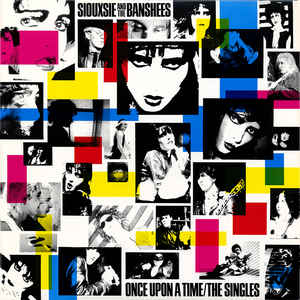 Siouxsie And The Banshees Once Upon A Time/The Singles